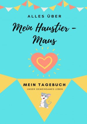 Alles ueber Meine Haustier-Maus