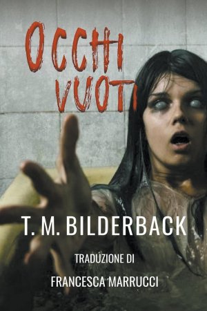 neues Buch – Bilderback, T. M – Occhi Vuoti