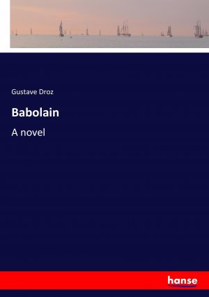 neues Buch – Gustave Droz – Babolain