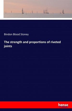 The strength and proportions of riveted joints