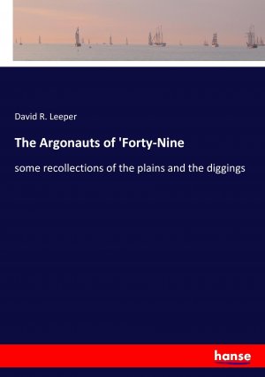 The Argonauts of  Forty-Nine
