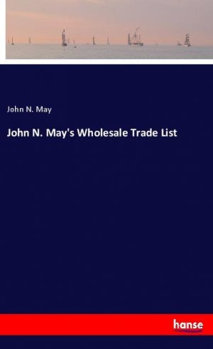 John N. May s Wholesale Trade List