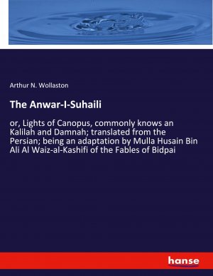 neues Buch – Wollaston, Arthur N – The Anwar-I-Suhaili