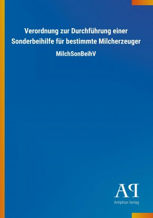 Verordnung zur Durchfuehrung einer Sonderbeihilfe fuer bestimmte Milcherzeuger