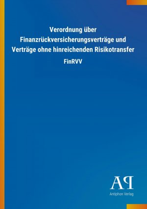 Verordnung ueber Finanzrueckversicherungsvertraege und Vertraege ohne hinreichenden Risikotransfer