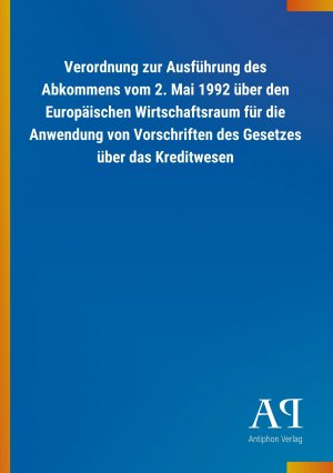 Verordnung zur Ausfuehrung des Abkommens vom 2. Mai 1992 ueber den Europaeischen Wirtschaftsraum fuer die Anwendung von Vorschriften des Gesetzes ueber das Kreditwesen