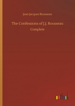 The Confessions of J.J. Rousseau