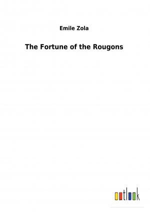 The Fortune of the Rougons