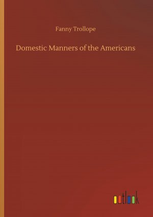 Domestic Manners of the Americans