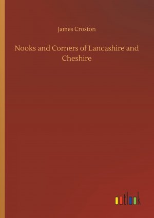 Nooks and Corners of Lancashire and Cheshire