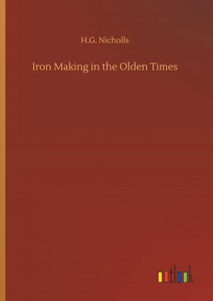 Iron Making in the Olden Times