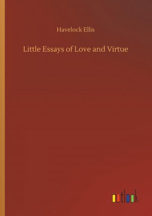 Little Essays of Love and Virtue