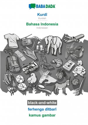 BABADADA black-and-white, Kurdî - Bahasa Indonesia, ferhenga dîtbarî - kamus gambar