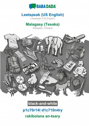 BABADADA black-and-white, Leetspeak (US English) - Malagasy (Tesaka), p1c70r14l d1c710n4ry - rakibolana an-tsary