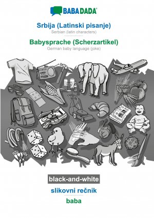 BABADADA black-and-white, Srbija (Latinski pisanje) - Babysprache (Scherzartikel), slikovni recnik - baba