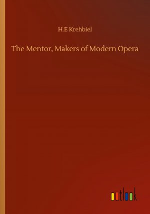 The Mentor, Makers of Modern Opera