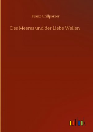 Des Meeres und der Liebe Wellen