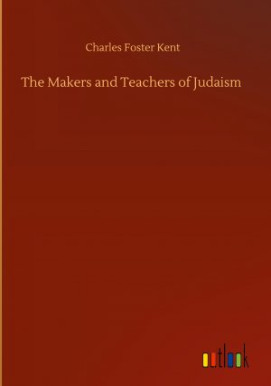 The Makers and Teachers of Judaism