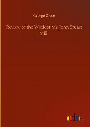 Review of the Work of Mr. John Stuart Mill