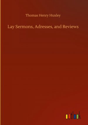 Lay Sermons, Adresses, and Reviews