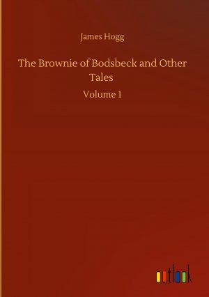 The Brownie of Bodsbeck and Other Tales