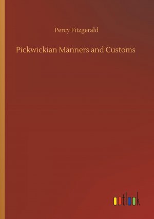 Pickwickian Manners and Customs