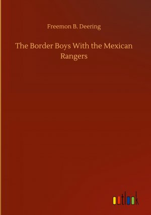 The Border Boys With the Mexican Rangers