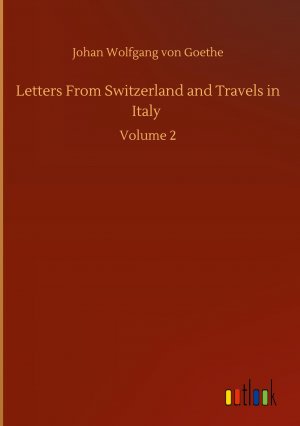 Letters From Switzerland and Travels in Italy