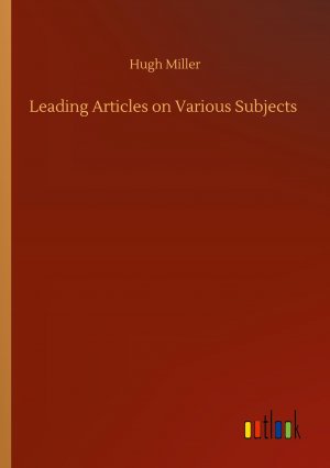 Leading Articles on Various Subjects