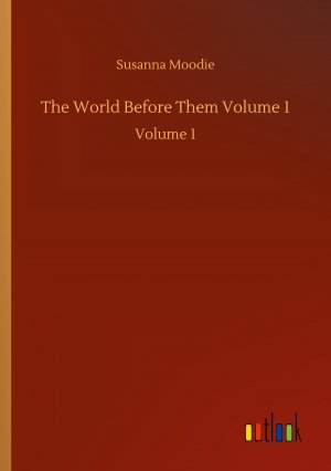The World Before Them Volume 1
