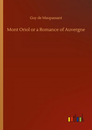 Mont Oriol or a Romance of Auvergne