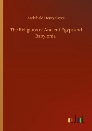 The Religions of Ancient Egypt and Babylonia