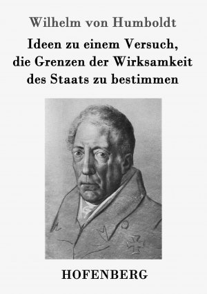 neues Buch – Humboldt, Wilhelm von – Ideen zu einem Versuch, die Grenzen der Wirksamkeit des Staats zu bestimmen