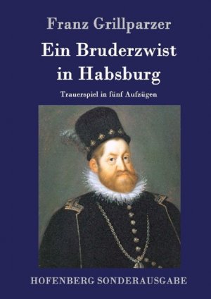 Ein Bruderzwist in Habsburg