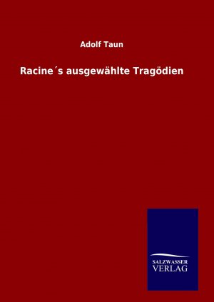 Racine´s ausgewaehlte Tragoedien