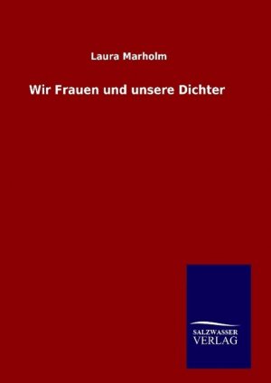 Wir Frauen und unsere Dichter