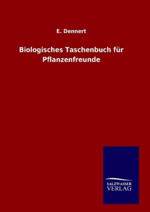 Biologisches Taschenbuch fuer Pflanzenfreunde