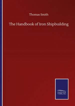 The Handbook of Iron Shipbuilding