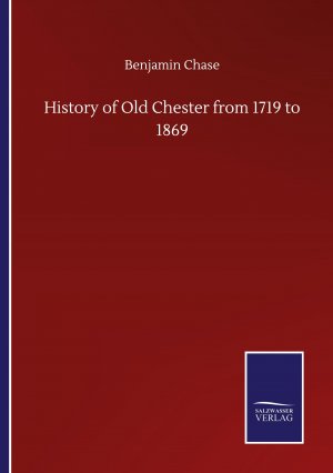 History of Old Chester from 1719 to 1869