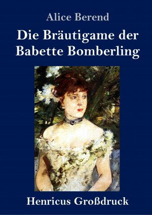 Die Braeutigame der Babette Bomberling (Grossdruck)