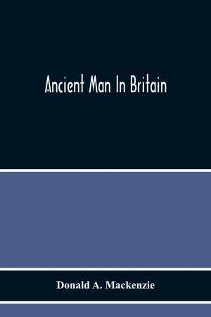 Ancient Man In Britain