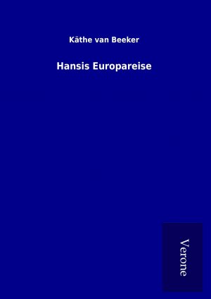 neues Buch – van Beeker – Hansis Europareise