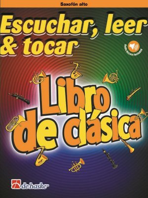 Escuchar, leer & tocar - Libro de clásica Altsaxophon und Klavier Buch + Einzelstimme + Online-Audio