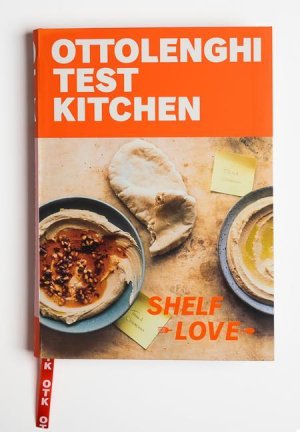 neues Buch – Murad, Noor Ottolenghi – Ottolenghi Test Kitchen: Shelf Love: Recipes to Unlock the Secrets of Your Pantry, Fridge, and Freezer: A Cookbook