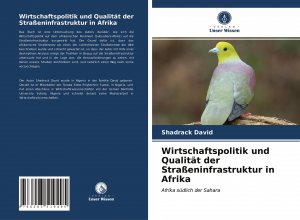 neues Buch – Shadrack David – Wirtschaftspolitik und Qualitaet der Strasseninfrastruktur in Afrika