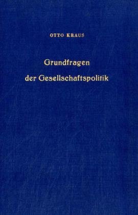 neues Buch – Otto Kraus – Grundfragen der Gesellschaftspolitik.