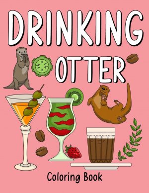 neues Buch – Drinking Otter Coloring Book neues Buch – Drinking Otter Coloring Book