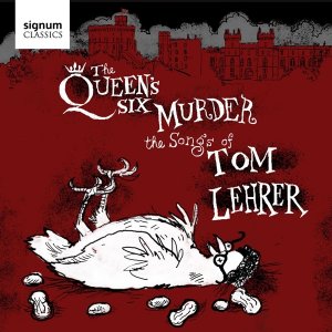 neuer Tonträger – The Queen s Six – The Queen s Six - Murder (The Songs of Tom Lehrer)