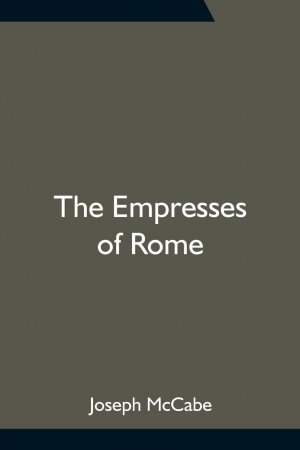 neues Buch – Joseph Mccabe – The Empresses of Rome