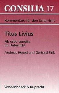 neues Buch – Fink, Gerhard Hensel – Titus Livius, Ab urbe condita im Unterricht